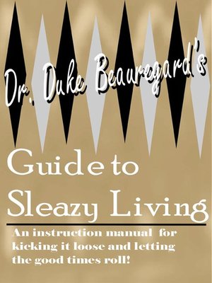 cover image of Dr. Duke Beauregard's Guide to Sleazy Living